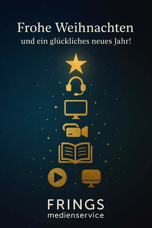 Frohe Weihnachten und ein Gutes Neues Jahr wünscht Frings Medienservice